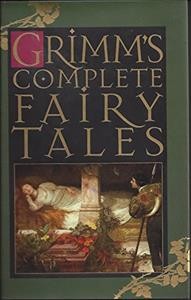 Grimm's complete fairy tales / [Jacob & Wilhelm Grimm].