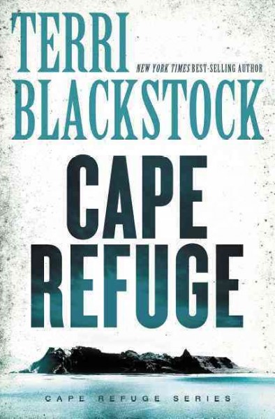 Cape Refuge / Terri Blackstock.