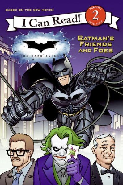 The Dark Knight : Batman's friends and foes / adapted by Catherine Hapka ; pencils by Adrian Barrios ; digital paints by Kanila Tripp.