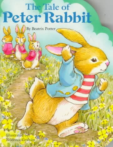 The tale of Peter Rabbit / [by Beatrix Potter ; illustrated by Florence Graham].