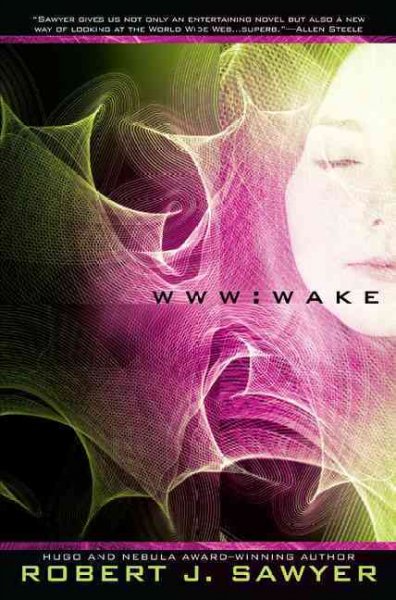 Wake [Book] / Robert J. Sawyer.