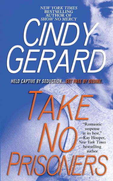 Take no prisoners / Cindy Gerard.