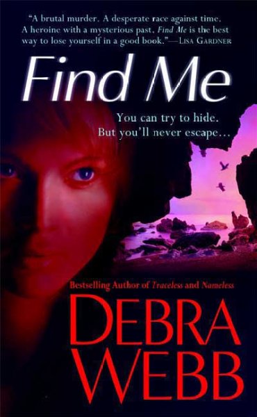 Find me / Debra Webb.