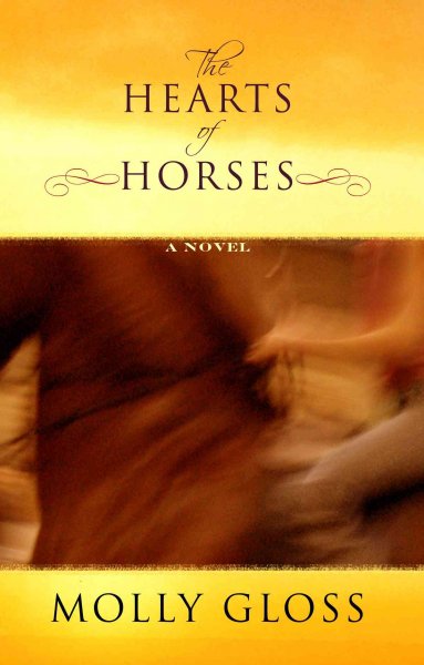 The hearts of horses [text (large print)] / Molly Gloss.