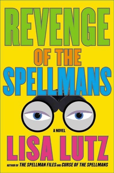 Revenge of the Spellmans / Lisa Lutz.