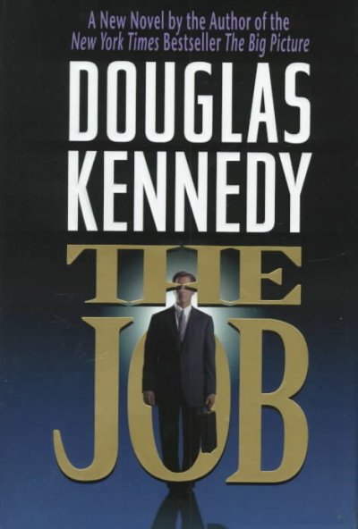 The job / Douglas Kennedy.