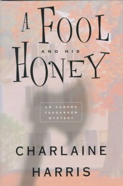 A fool and his honey / Charlaine Harris.