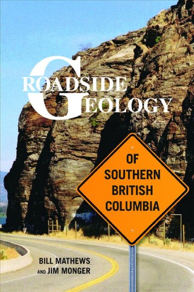 Roadside geology of Southern British Columbia.