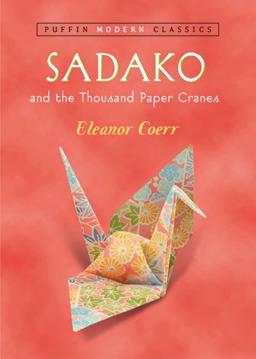 Sadako and the thousand paper cranes / Eleanor Coerr ; illustrated by Ronald Himler.