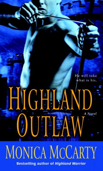 Highland outlaw : a novel / Monica McCarty.
