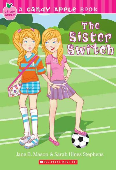 The sister switch / Jane B. Mason & Sarah Hines Stephens.