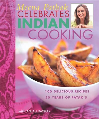 Meena Pathak celebrates Indian cooking / Meena Pathak.