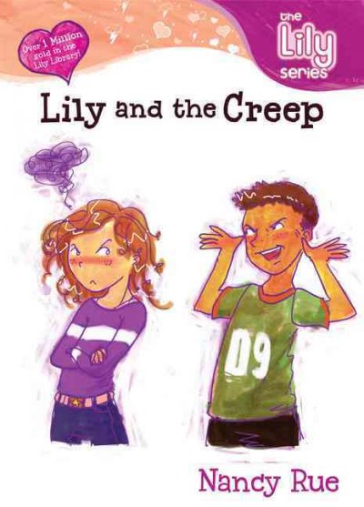 Lily and the creep / Nancy Rue.