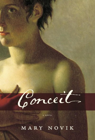Conceit : a novel / Mary Novik.