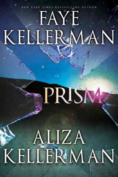 Prism / Faye Kellerman, Aliza Kellerman.