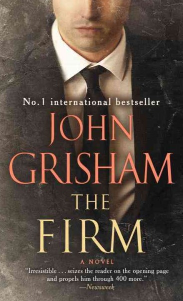 The firm / John Grisham.