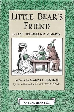 Little Bear's friend / by Else Holmelund Minarik ; pictures by Maurice Sendak.