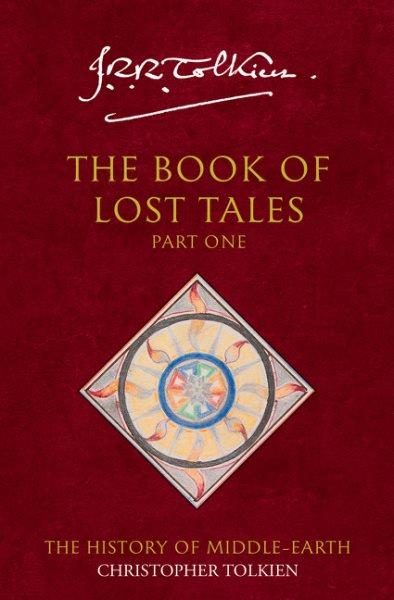 The book of lost tales, part 1 / J.R.R. Tolkien, Christopher Tolkien.