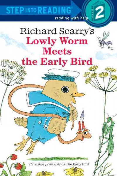 Richard Scarry's Lowly Worm meets the Early Bird.