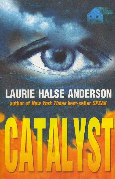 Catalyst / Laurie Halse Anderson.