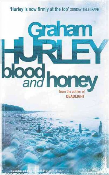 Blood and honey / Graham Hurley.