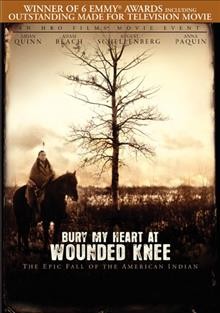 Bury my heart at wounded knee / HBO Films presents a Wolf Films/Traveler's Rest Films production ; produced by Clara George ; screenplay by Daniel Giat ; directed by Yves Simoneau.