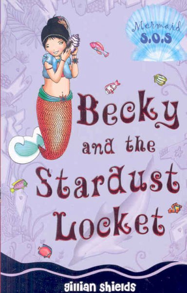 Becky and the stardust locket / Gillian Shields ; illustrated by Helen Turner.