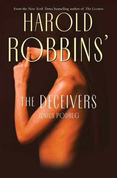 Harold Robbins' The deceivers / Junius Podrug.