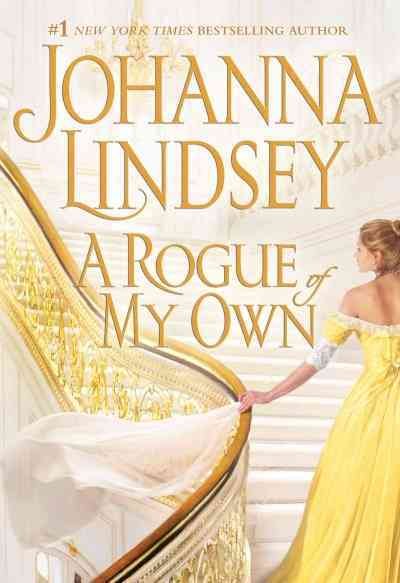 A rogue of my own [text (large print)] / Johanna Lindsey.