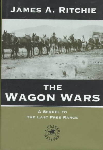 The wagon wars / James A. Ritchie.