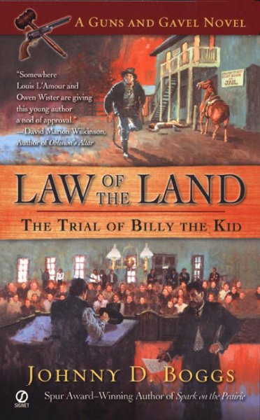 Law of the land : a guns and gavel novel / Johnny D. Boggs.