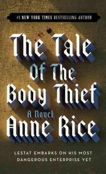 The tale of the body thief / Anne Rice.