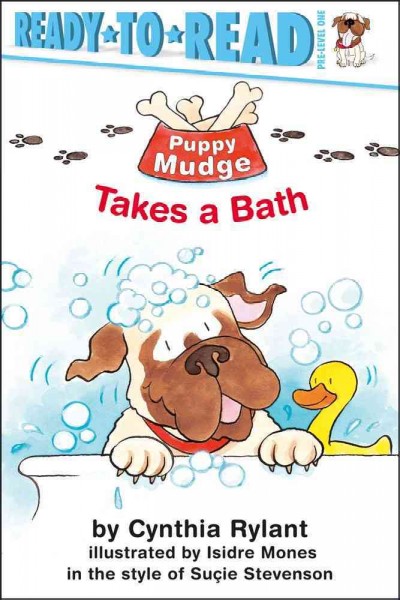Puppy Mudge takes a bath / by Cynthia Rylant ; illustrated by Isidre Mones in the style of Sucie Stevenson.