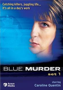 Blue murder. Set 1 [videorecording] / directed by Paul Wrolewski ... [et al.] ; written by Cath Staincliffe ... [et al.].