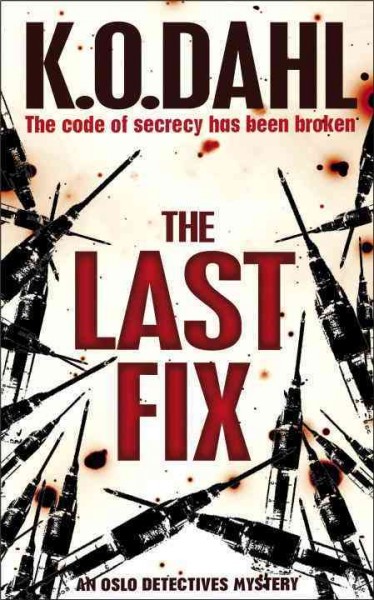 The last fix / by Kjell Ola Dahl.