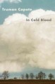 In cold blood : a true account of a multiple murder and its consequences  Cover Image