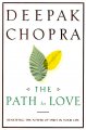 The path to love renewing the power of spirit in your life  Cover Image