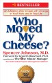Who moved my cheese? : an a-mazing way to deal with change in your work and in your life  Cover Image