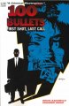 100 bullets. First shot, last call  Cover Image