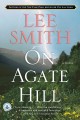 On Agate Hill a novel  Cover Image