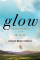 Go to record Glow : a novel