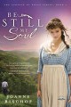 Go to record Be still my soul : a novel