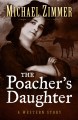 The poacher's daughter  Cover Image