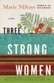 Go to record Three strong women : a novel