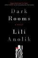 Dark rooms : a novel  Cover Image