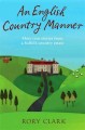 An English country manner more true stories from a Suffolk country estate Cover Image