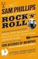Sam Phillips : the man who invented rock 'n' roll  Cover Image