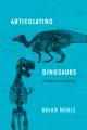 Articulating dinosaurs : a political anthropology  Cover Image