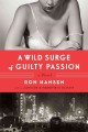 A wild surge of guilty passion : a novel  Cover Image