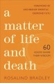 A matter of life and death : 60 voices share their wisdom  Cover Image